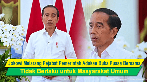 Jokowi Melarang Pejabat Pemerintah Adakan Buka Puasa Bersama, Tidak Berlaku untuk Masyarakat Umum